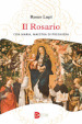 Il rosario. Con Maria, maestra di preghiera